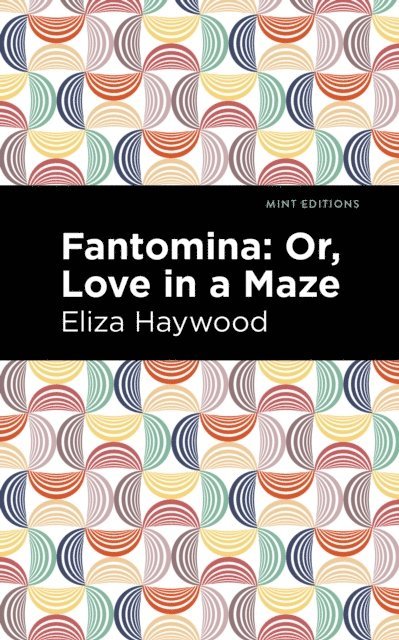 Eliza Haywood - Fantomina, E-bok
