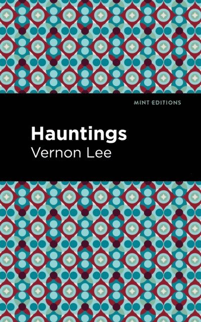 Vernon Lee - Hauntings, E-bok