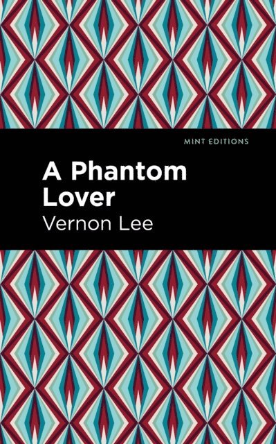 Vernon Lee - Phantom Lover, E-bok