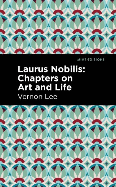 Vernon Lee - Laurus Nobilis, E-bok