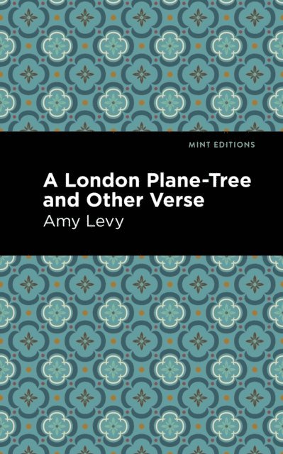 Amy Levy - London Plane-Tree and Other Verse, E-bok
