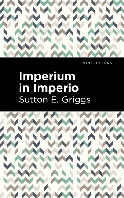 Sutton E. Griggs - Imperium in Imperio, E-bok