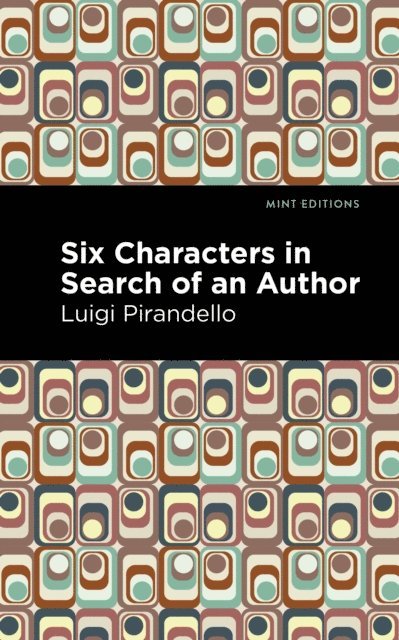 Luigi Pirandello - Six Characters in Search of an Author, E-bok