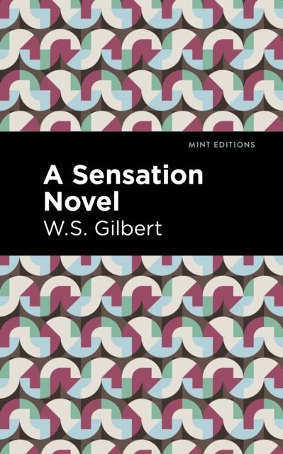 W. S. Gilbert - Sensation Novel, E-bok