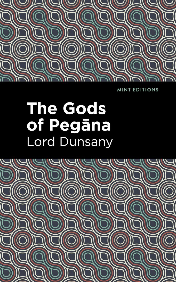 Lord Dunsany - Gods of Pegāna, Häftad