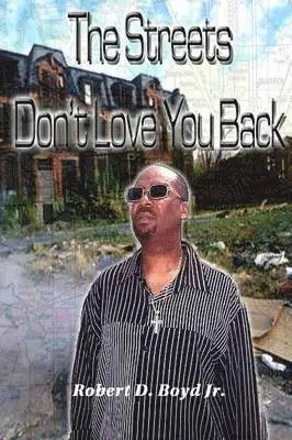 Robert Boyd - Streets Don't Love You Back, Häftad. Tillgänglighet: Lägg i varukorg