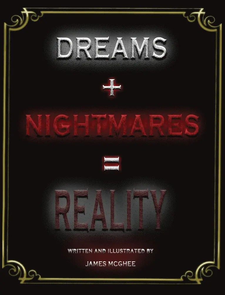 James McGhee - Dreams + Nightmares = Reality, Inbunden. Tillgänglighet: Lägg i varukorg