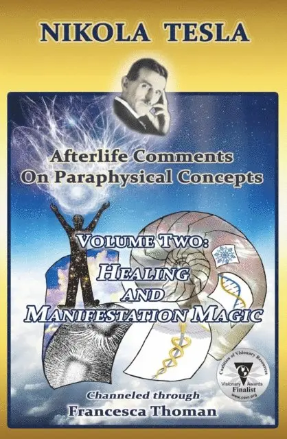 Francesca Thoman - Nikola Tesla: Afterlife Comments on Paraphysical Concepts, Volume Two, E-bok. Tillgänglighet: Lägg i varukorg