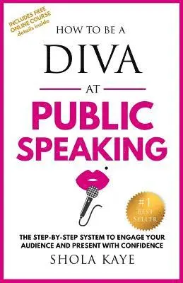 Shola Kaye - How to be a DIVA at Public Speaking: The step-by-step system to engage your audience and present with confidence, Häftad. Tillgänglighet: Lägg i varukorg