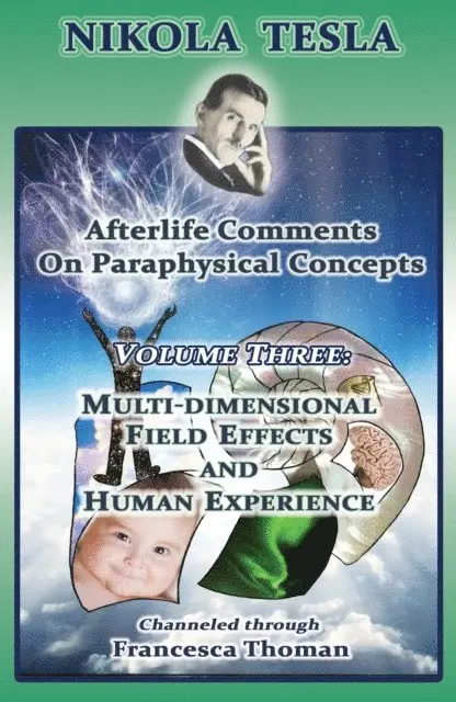 Francesca Thoman - Nikola Tesla: Afterlife Comments on Paraphysical Concepts, E-bok. Tillgänglighet: Lägg i varukorg