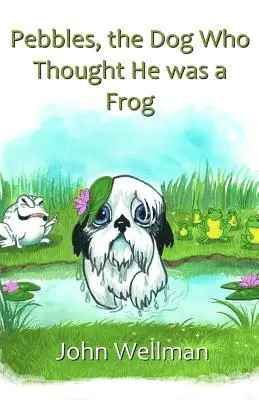 John Wellman - Pebbles, the Dog Who Thought He was a Frog, Häftad. Tillgänglighet: Lägg i varukorg