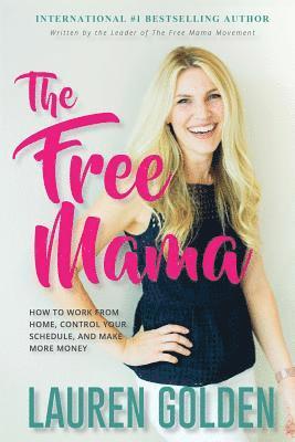 Lauren Golden - Free Mama, Häftad