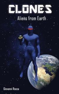 Clones: Aliens from Earth
