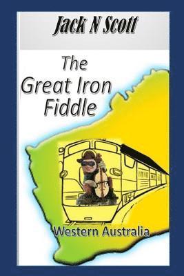 Jack N. Scott - The Great Iron Fiddle, Häftad