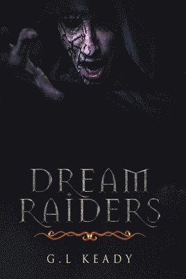 G. L. Keady - Dreamraiders, Häftad. Tillgänglighet: Lägg i varukorg