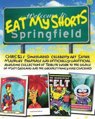 Chris 51 - Eat My Shorts, Häftad. Tillgänglighet: Lägg i varukorg