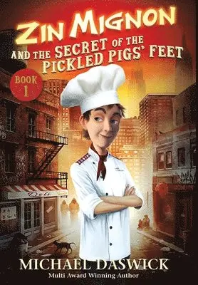 Michael Daswick - ZIN MIGNON and the SECRET of the PICKLED PIGS' FEET, Inbunden. Tillgänglighet: Lägg i varukorg