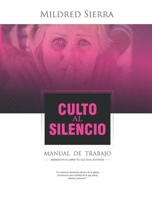 Mildred Sierra - Culto Al Silencio Manual De Trabajo: Manual De Trabajo, Häftad