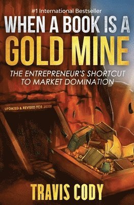 Travis Cody - When A Book Is A Gold Mine: Updated & Revised for 2020!, Häftad