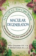 Natural Eye Care Series Macular Degeneration