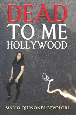 Mario Quinones-Revolori - Dead To Me Hollywood, Häftad. Tillgänglighet: Lägg i varukorg