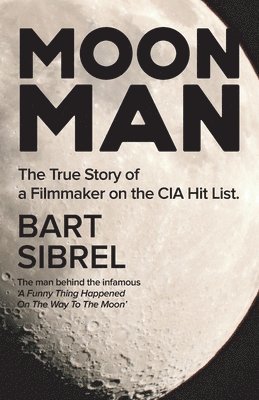 Bart Sibrel - Moon Man, Häftad
