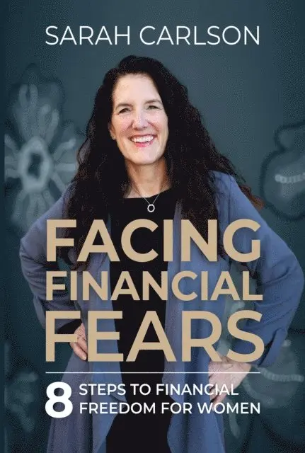 Sarah Carlson - Facing Financial Fears, E-bok. Tillgänglighet: Lägg i varukorg