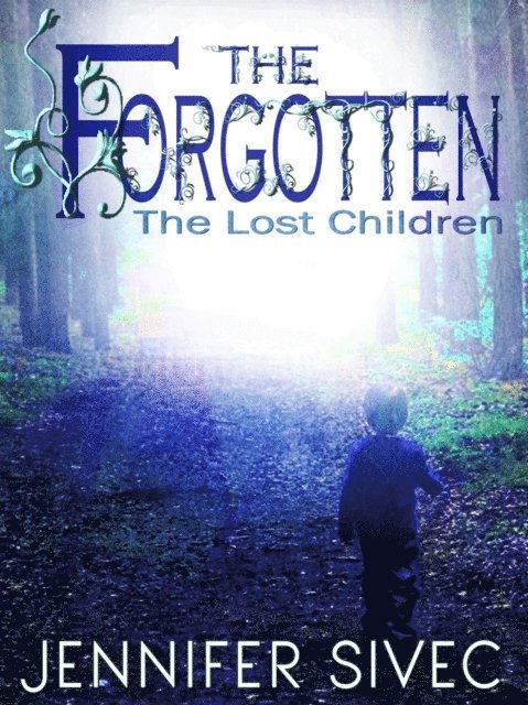 Jennifer Sivec - Forgotten, E-bok