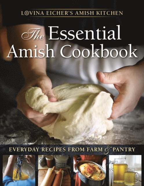 Lovina Eicher - Essential Amish Cookbook, E-bok
