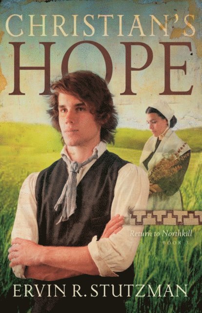 Ervin R. Stutzman - Christian's Hope, E-bok