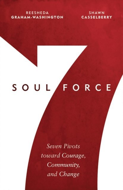 Shawn Casselberry, Reesheda Graham-Washington - Soul Force, E-bok