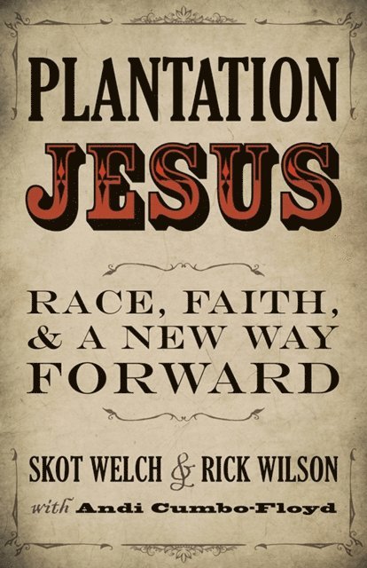 Rick Wilson, Skot Welch - Plantation Jesus, E-bok