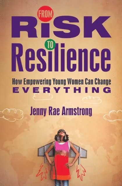 Jenny Rae Armstrong - From Risk to Resilience, E-bok. Tillgänglighet: Lägg i varukorg