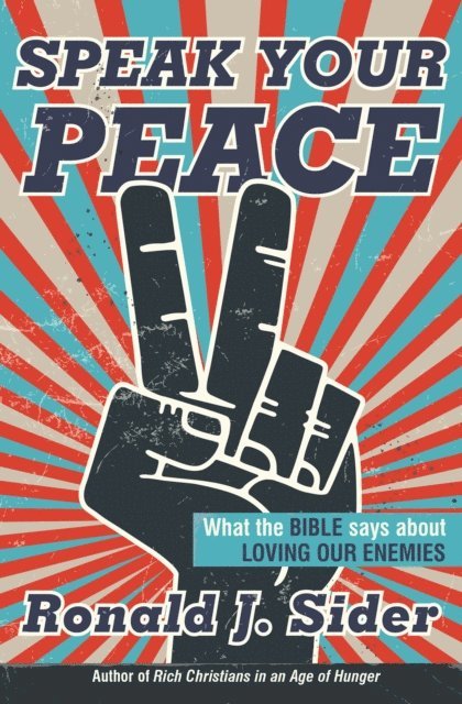 Ronald J. Sider - Speak Your Peace, E-bok