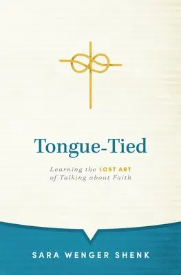 Sara Wenger Shenk - Tongue-Tied: Learning the Lost Art of Talking about Faith, Häftad. Tillgänglighet: Lägg i varukorg