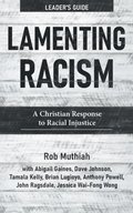 Lamenting Racism Leader's Guide