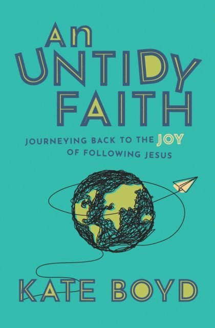 Kate Boyd - Untidy Faith, E-bok