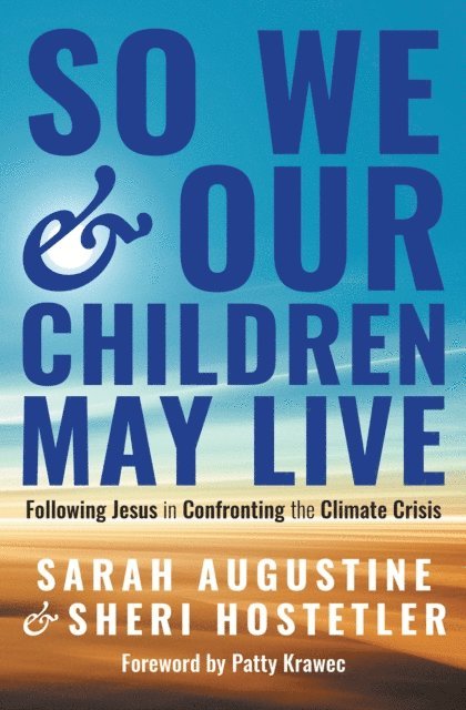 Sheri Hostetler, Sarah Augustine - So We and Our Children May Live, E-bok