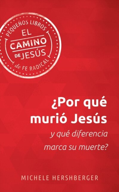 Michele Hershberger - Por que murio Jesus y que diferencia marca su muerte?, E-bok