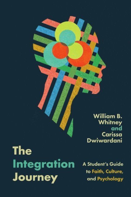 Carissa Dwiwardani, William B Whitney - Integration Journey, E-bok