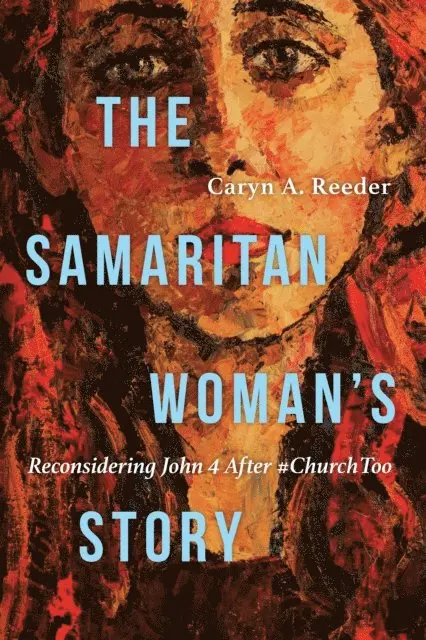 Caryn A. Reeder - Samaritan Woman's Story, E-bok. Tillgänglighet: Lägg i varukorg
