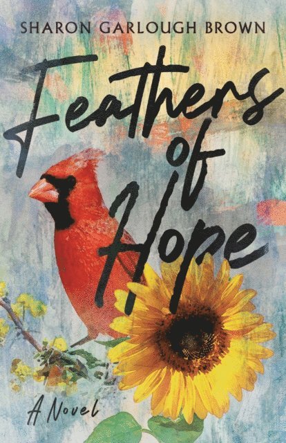 Sharon Garlough Brown - Feathers of Hope, E-bok