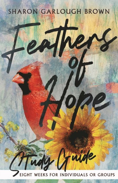 Sharon Garlough Brown - Feathers of Hope Study Guide, E-bok