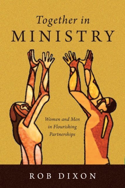 Rob Dixon - Together in Ministry, E-bok. Tillgänglighet: Lägg i varukorg