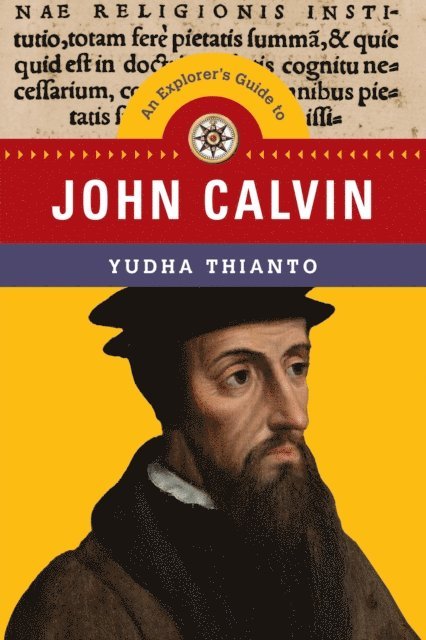 Yudha Thianto - Explorer's Guide to John Calvin, E-bok