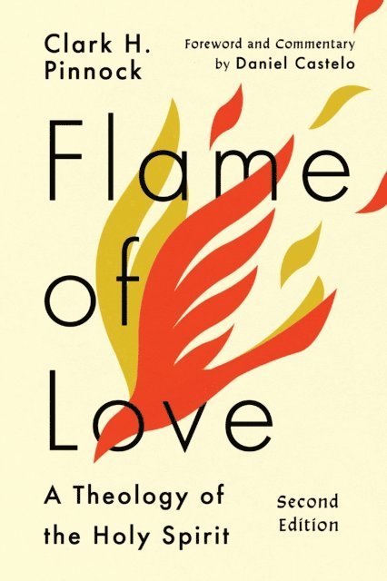 Clark H. Pinnock - Flame of Love, E-bok