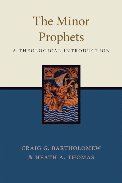 Heath A. Thomas, Craig G. Bartholomew - Minor Prophets, E-bok