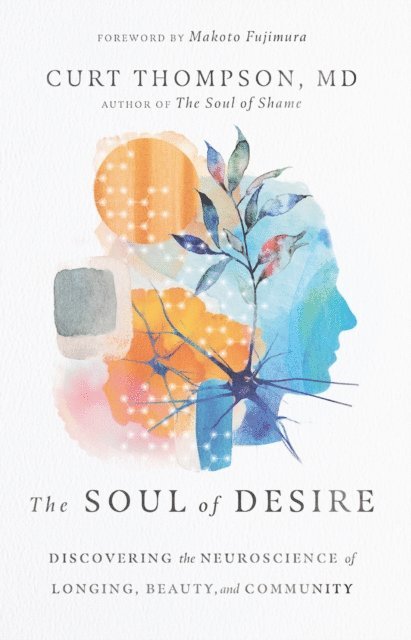 Curt Thompson - Soul of Desire, E-bok