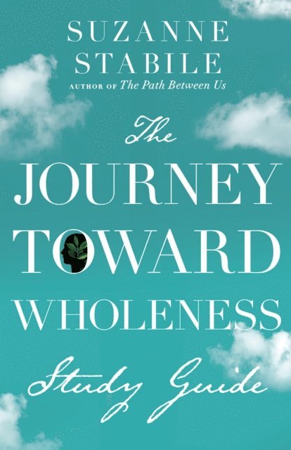 Suzanne Stabile - Journey Toward Wholeness Study Guide, E-bok