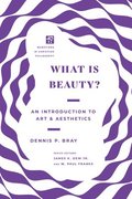 What Is Beauty?: An Introduction to Art and Aesthetics